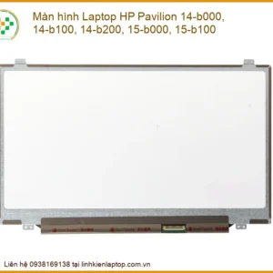 Thay Màn Hình Laptop Hp Pavilion 14-b000, 14-b100, 14-b200, 15-b000, 15-b100 Chính Hãng, Lấy Ngay