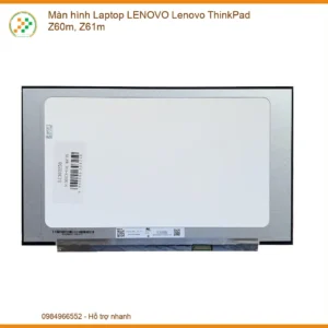 Màn Hình Laptop Lenovo Thinkpad Z60m, Z61m Chính Hãng - Trung Tâm Thay Thế Lấy Liền