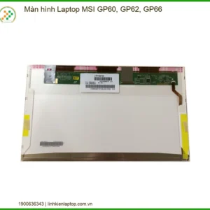 Thay Màn Hình Laptop Msi Gp60, Gp62, Gp66 Chính Hãng - Lấy Liền Tại Chỗ