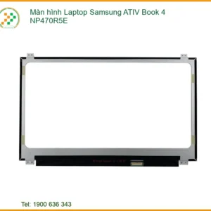 Thay Màn Hình Laptop Samsung Ativ Book 4 Np470r5e Chính Hãng Lấy Liền Tại Chỗ