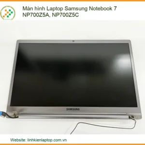 Màn Hình Laptop Samsung Notebook 7 Np700z5a, Np700z5c Chính Hãng - Thay Thế Uy Tín Tphcm