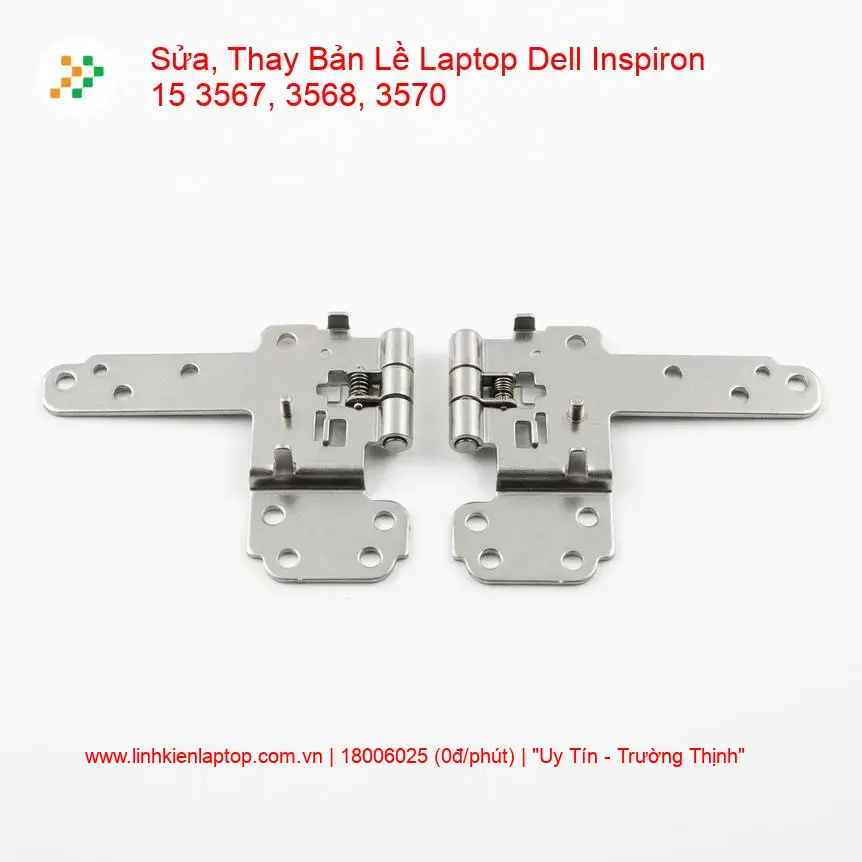 Thay Bản Lề Laptop Dell Inspiron 15 3567, 3568, 3570 Chuyên Nghiệp - Sửa Chữa Uy Tín giá rẻ