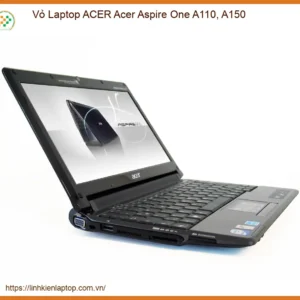 Vỏ Laptop Acer Aspire One A110, A150 Zin Chính Hãng - Thay Lấy Liền Tại Tphcm