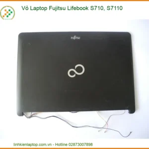 Thay Vỏ Laptop Fujitsu Lifebook S710, S7110 Zin Chính Hãng - Lấy Liền Tại Chỗ
