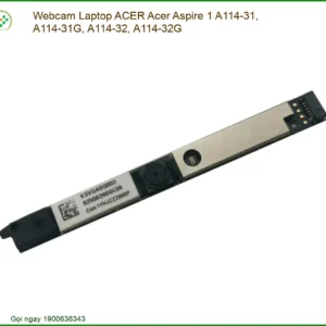 Webcam Laptop Acer Aspire 1 A114-31 A114-32 Chính Hãng - Thay Lấy Liền Tại Chỗ