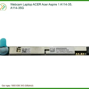 Webcam Laptop Acer Acer Aspire 1 A114-35, A114-35g Zin - Trung Tâm Thay Thế Uy Tín Tphcm