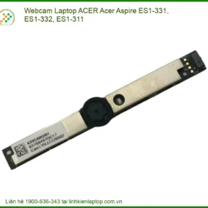Webcam Laptop Acer Acer Aspire Es1-331, Es1-332, Es1-311 Chính Hãng - Thay Thế Uy Tín Tphcm