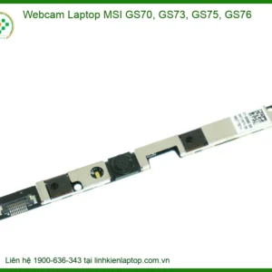 Webcam Laptop Msi Gs70, Gs73, Gs75, Gs76 Chính Hãng - Thay Thế Lấy Liền Tphcm