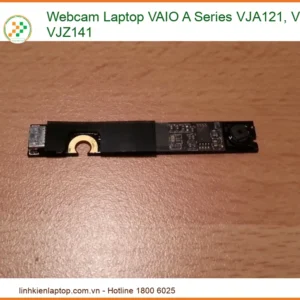 Thay Webcam Laptop Vaio A Series Vja121 Vja122 Vjz141 Zin Chính Hãng Lấy Liền
