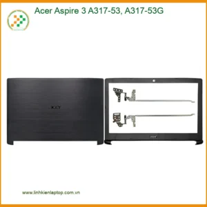 Vỏ Laptop Acer Aspire 3 A317-53 - Trung Tâm Thay Nhanh Trong Ngày TPHCM