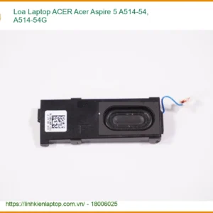 Loa Laptop Acer Aspire 5 A514-54, A514-54G - Địa chỉ thay lấy ngay TPHCM