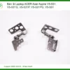 Bản Lề Laptop ACER Acer Aspire V5-531, V5-531G, V5-531P, V5-531PG, V5-551 - Giải Pháp Thay Thế Chính Hãng, Lấy Liền