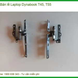 Bản lề Laptop Dynabook T45, T55 Chính Hãng | Thay Thế Tận Nơi, Lấy Liền