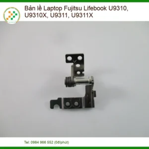 Bản Lề Laptop Fujitsu Lifebook U9310, U9310X, U9311, U9311X - Trung Tâm Thay Lấy Liền
