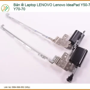 Bản lề Laptop Lenovo IdeaPad Y50-70 Y70-70, Thay thế Nhanh chóng Tận nơi