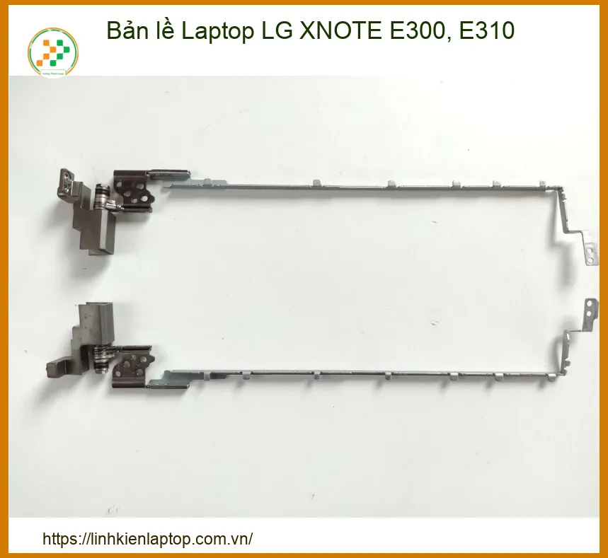 Bản lề Laptop LG XNOTE E300, E310 - Đánh giá chi tiết & Hướng dẫn thay thế hiệu quả