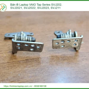 Bản Lề Laptop Vaio Tap Series Svj202, Svj2021, Svj2022, Svj2023, Svj211 - Thay Thế Uy Tín Tphcm