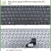 Bàn Phím Laptop Acer Acer Aspire One 521, 522 Chính Hãng - Trung Tâm Thay Thế Lấy Liền Tphcm