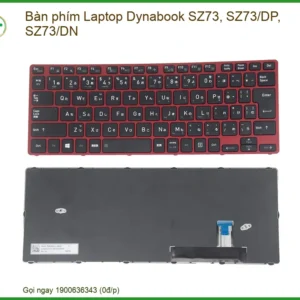 Bàn phím Laptop Dynabook SZ73, SZ73/DP, SZ73/DN - Thay Thế Lấy Ngay, Chính Hãng!