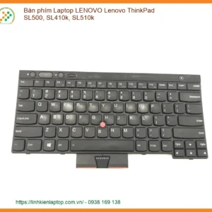 Bàn phím LENOVO ThinkPad SL500 SL410k SL510k - Địa chỉ thay lấy liền TPHCM