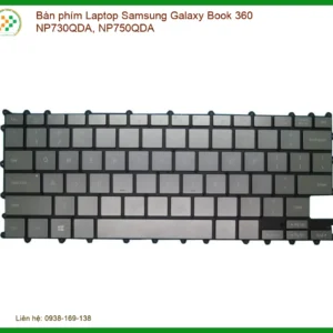 Bàn phím Laptop Samsung Galaxy Book 360 NP730QDA, NP750QDA - Thay Thế Chính Hãng, Lấy Liền Tại TPHCM