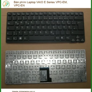 Bàn phím Laptop VAIO E Series VPC-EM, VPC-EN - Chính hãng, Lắp đặt tận nơi