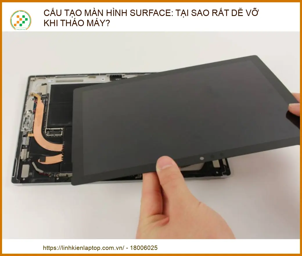 Cấu tạo màn hình Surface: Tại sao dễ vỡ khi tháo máy và cách xử lý an toàn