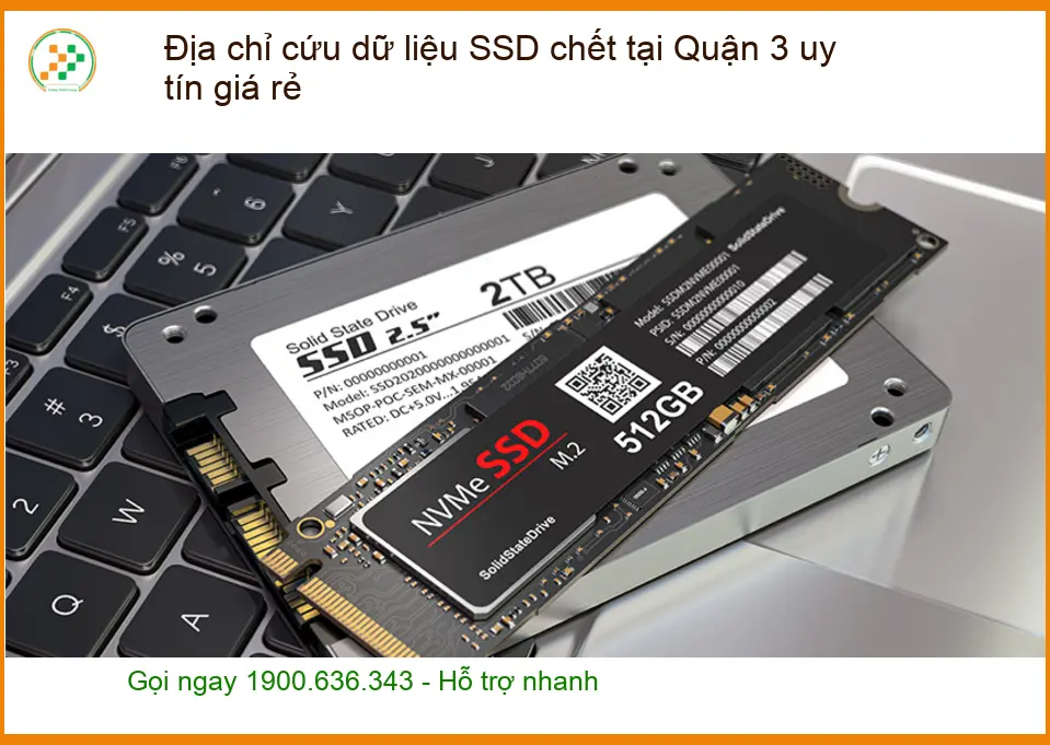 Khôi Phục Dữ Liệu Địa chỉ cứu dữ liệu SSD chết tại Quận 3 - Gọi thợ 0938169138