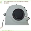 Fan Laptop ACER Acer Aspire E5-531, E5-523, E5-523G - Giải Nhiệt Tối Ưu, Bảo Vệ Laptop Từ Linh Kiện Laptop