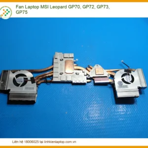 Fan Laptop Msi Leopard Gp70, Gp72, Gp73, Gp75 Chính Hãng - Trung Tâm Thay Thế Uy Tín Tphcm