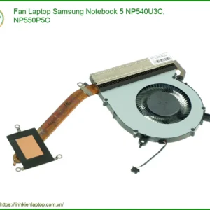 Quạt Tản Nhiệt Laptop Samsung Notebook 5 NP540U3C, NP550P5C | Cung Cấp & Lắp Đặt Giá Tốt