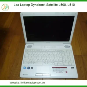 Loa Laptop Dynabook Satellite L500, L510 - Trung Tâm Thay Lấy Ngay Uy Tín
