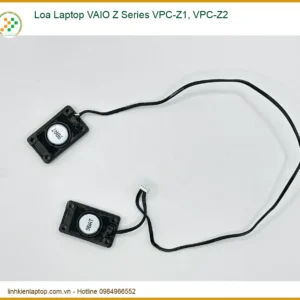 Loa Laptop VAIO Z Series VPC-Z1, VPC-Z2 Zin Mới - Dịch Vụ Thay Thế, Sửa Chữa Loa VAIO Chuyên Nghiệp Tận Nơi