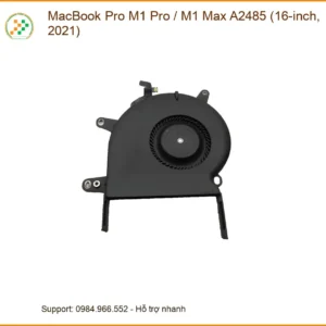 Quạt Laptop MacBook Pro M1 A2485 - Thay Quạt Nhanh - Giá Rẻ | Tại Cửa Hàng TPHCM