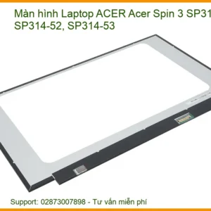 Màn hình Laptop Acer Spin 3 SP314 - Dịch vụ thay lấy liền TPHCM