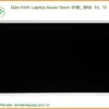 Màn hình Laptop Axioo Neon BNE, BNE 14, 15 - Giải Pháp Thay Thế & Nâng Cấp Tối Ưu