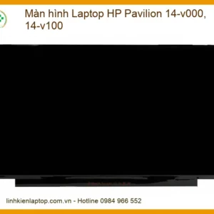 Màn Hình Laptop Hp Pavilion 14-v000, 14-v100 Chính Hãng - Thay Thế Lấy Ngay