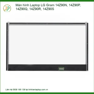 Màn hình LG Gram 14Z90 Series - Địa chỉ thay lấy liền TPHCM