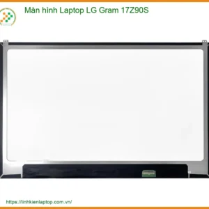 Màn hình Laptop LG Gram 17Z90S - Nâng tầm trải nghiệm, bứt phá năng suất