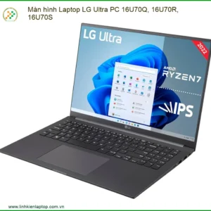 Màn hình LG Ultra PC 16U70Q, 16U70R, 16U70S - Địa chỉ thay lấy liền TPHCM
