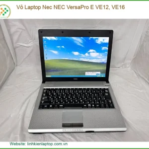 Vỏ Laptop Nec NEC VersaPro E VE12, VE16 - Địa chỉ thay lấy ngay tphcm
