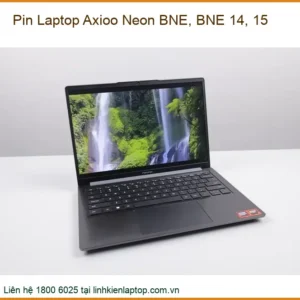 Pin Laptop Axioo Neon Bne, Bne 14, 15 Zin Chính Hãng - Trung Tâm Thay Thế Uy Tín Tphcm