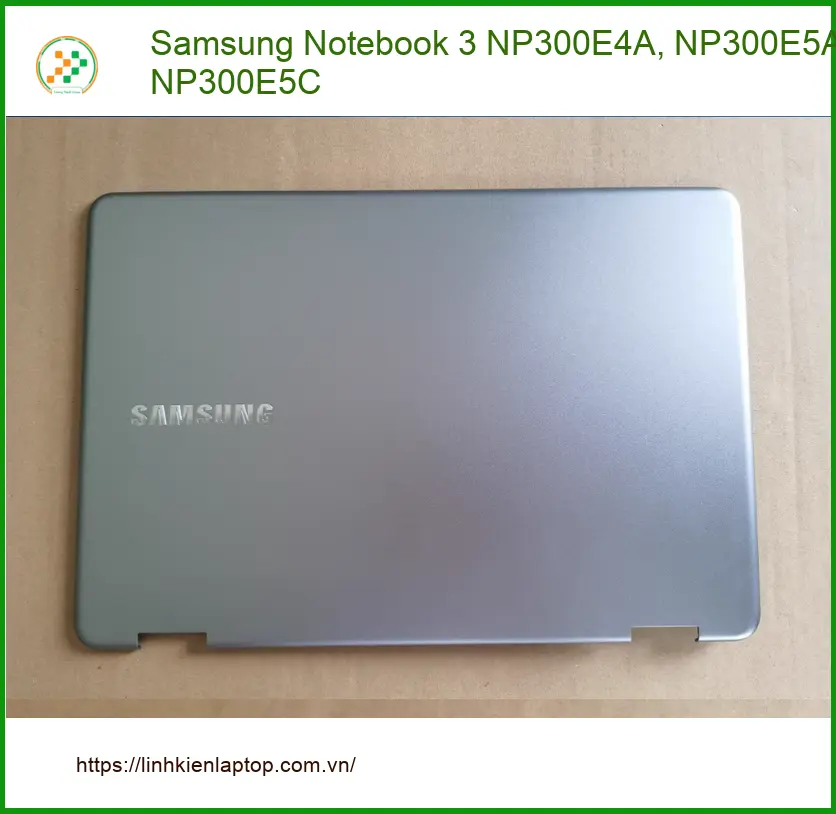 Vỏ Laptop Samsung Notebook 3 - Lắp Đặt Nhanh, Giá Tốt TPHCM