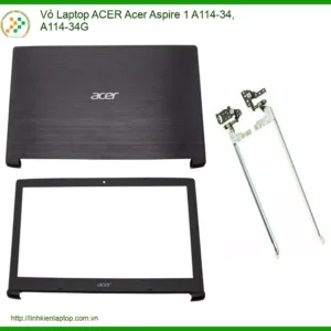 Vỏ Laptop Acer Acer Aspire 1 A114-34, A114-34g Zin - Trung Tâm Thay Thế Lấy Liền