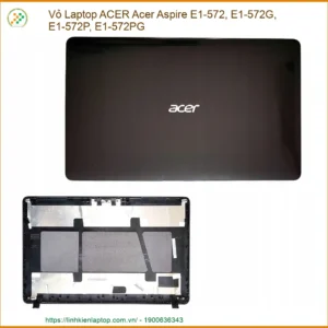 Vỏ Laptop ACER Acer Aspire E1-572, E1-572G, E1-572P, E1-572PG - Địa Chỉ Thay Lấy Ngay Giá Tốt
