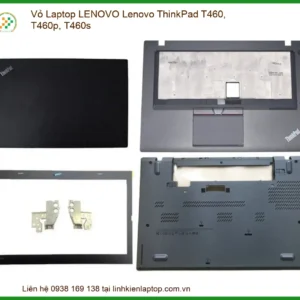 Vỏ Laptop Lenovo Lenovo Thinkpad T460, T460p, T460s Zin - Thay Thế Uy Tín Tphcm