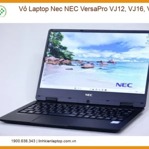 Vỏ Laptop Nec Nec Versapro Vj12, Vj16, Vj18 Zin Chính Hãng - Thay Thế Uy Tín Tphcm