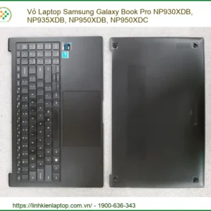 Vỏ Laptop Samsung Galaxy Book Pro Np930xdb, Np935xdb, Np950xdb, Np950xdc Chính Hãng - Trung Tâm Thay Thế Uy Tín Tphcm
