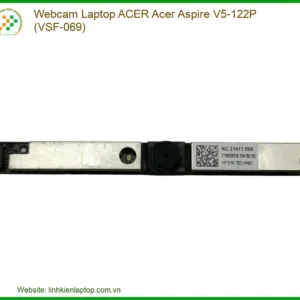 Webcam Laptop Acer Aspire V5-122P Chính Hãng | Thay Thế Tận Nơi Nhanh Chóng Tại TP.HCM
