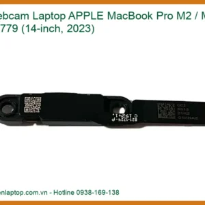 Webcam Laptop APPLE MacBook Pro M2 / Max A2779 (14-inch, 2023) - Thay Thế Chính Hãng, Lấy Liền Tại TPHCM